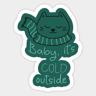 Baby it's cold outside cute cat in scarf Sticker